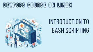 INTRODUCTION TO BASH SCRIPTING | DEVOPS COURSE ON LINUX