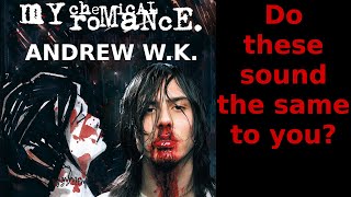 MCR sounds like Andrew W.K.