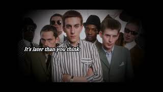The Specials - Enjoy Yourself It&#39;s Later Than You Think lyrics