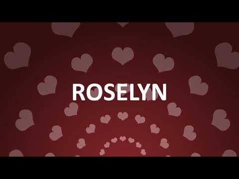 HAPPY BIRTHDAY ROSELYN