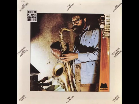 Joe Henderson feat Alice Coltrane - The Elements