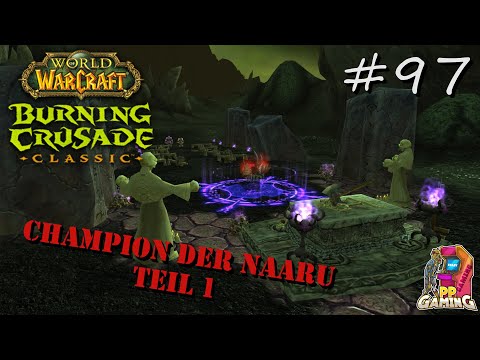 Let's Play WoW TBC 🌍[ #97 ] Champion der Naaru Teil 1 [ World of Warcraft Classic Deutsch Razorfen ]
