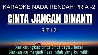Download lagu ST12 - Cinta Jangan Dinanti (Karaoke Lower Key Nada Rendah Pria -2 Gbm) mp3 Download lagu ST12 - Cinta Jangan Dinanti (Karaoke Lower Key Nada Rendah Pria -2 Gbm) mp3