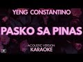 Yeng Constantino Pasko Sa Pinas Karaoke Acoustic Version