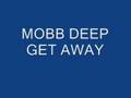 mobb deep get away 