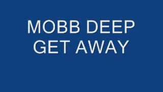 mobb deep get away