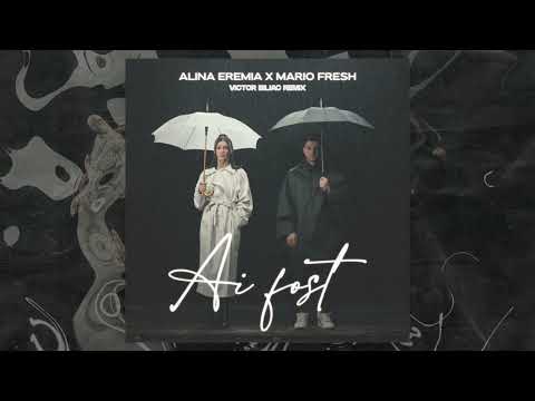 Alina Eremia x Mario Fresh - Ai Fost (Victor Biliac Official Remix)