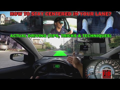 Paano ang tamang pagtantiya ng sasakyan habang nagmamaneho -How to stay centered in the correct lane