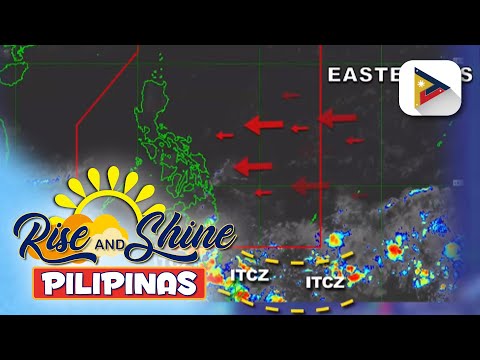 ITCZ, umiiral pa rin sa bahagi ng Mindanao; Easterlies, nakaaapekto sa malaking bahagi ng bansa