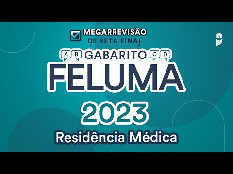 Gabarito FELUMA Residência Médica 2023 - Correção de Prova Ao Vivo