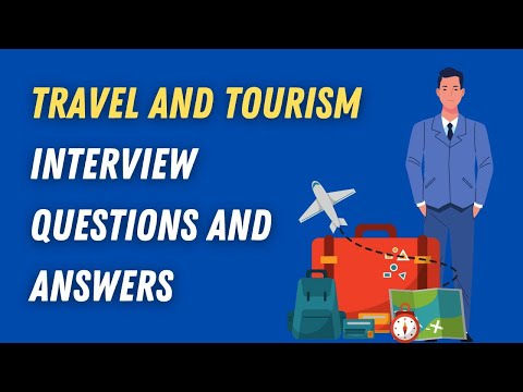 Travel and Tourism Interview Questions And Answers
