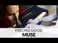 Muse - Feeling Good (HQ Piano Cover) 