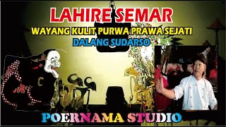 Download lagu LAHIRE SEMAR DALANG SUDARSO WAYANG KULIT PRAWA SEJATI mp3