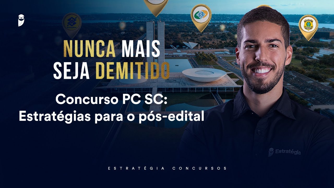 Concurso PC SC: Estratégias para o pós-edital - Nunca mais seja demitido 2026