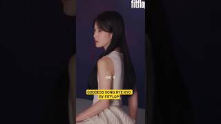 Goddess Song Hye Kyo by shoe brand FITFLOP! #songhyegyo #songhyekyo #fitflop #kdrama #gongyoo #kpop