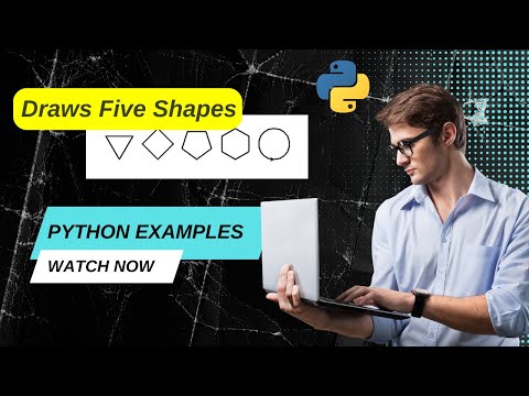 The Program Draws Five Shapes Python Projects With Source Code Python Code