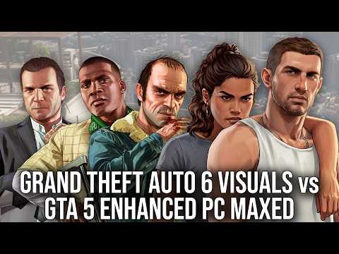 GTA 6 vs GTA 5 Enhanced Graphics: Full Breakdown & Transcript