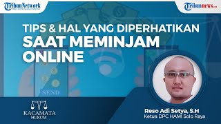 Tips dan Hal-hal yang Harus Diperhatikan saat Kita akan Melakukan Pinjaman Online
