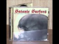 Satanic Surfers - State Of Conformity