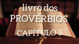 Provrbios 3 Exortao da Sabedoria a obedecer ao Senhor