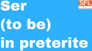 GCSE Spanish - How to conjugate SER (to be) in the preterite tense in Spanish
