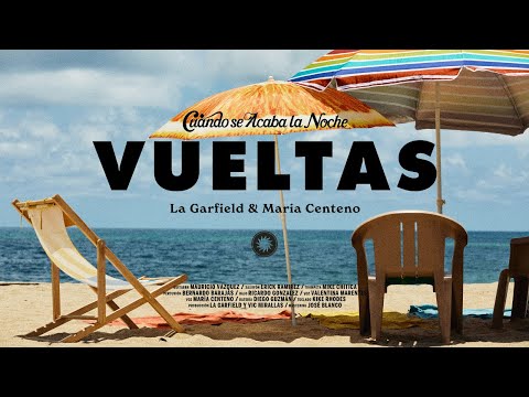 La Garfield & Maria Centeno - vueltas (Video Oficial)