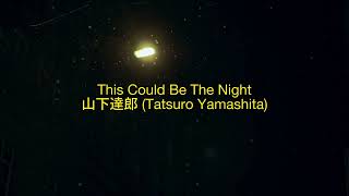 "This Could Be The Night" by Tatsuro Yamashita