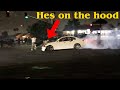 HES ON TOP OF THE HOOD STREET DRIFTING GONE WRONG!!!