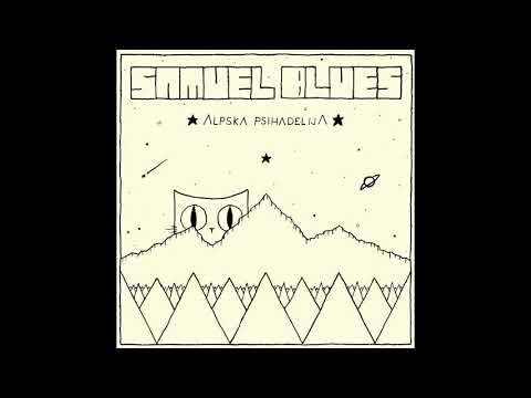 Samuel Blues - Alpska Psihadelija  (Full Album 2018)