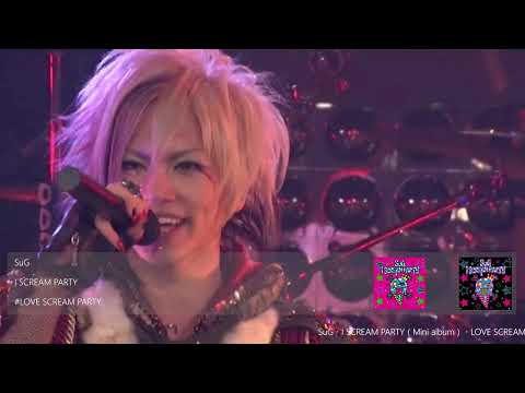 SuG「LOVE SCREAM PARTY」LIVE at 『SuG Standing Onemanshow 『ダーティ・カオス・ビューティ』 at 08/26 LIQUIDROOM』