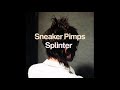 Sneaker Pimps - "Destroying Angel"