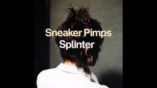 Sneaker Pimps - &quot;Destroying Angel&quot;