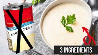 EASIEST Homemade Cream of Chicken Soup