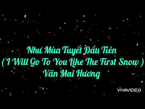 Karaoke Như Mùa Tuyết Đầu Tiên ( I Will Go To You Like The First Snow) Văn Mai Hương || Beat Piano.