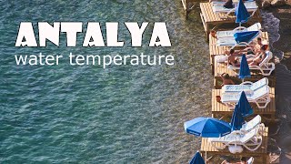 Antalya Sea Temperature Guide 🌊 | When to Swim and Best Beaches in Turkey