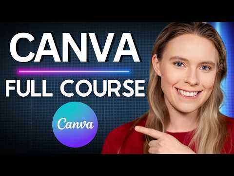 Canva Tutorial For Beginners: A Free Masterclass 2026 (Complete Course)