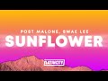 Post Malone - Sunflower (Lyrics) ft. Swae Lee