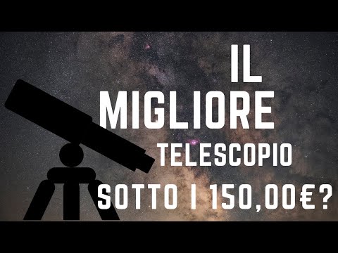 Il migliore TELESCOPIO ASTRONOMICO sotto i 150,00€? Ecco un'idea!