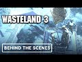 Wasteland 3 - Choice and Consequence (Behind the Scenes)