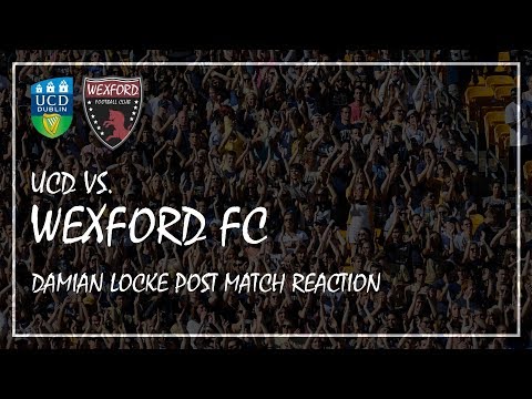 Senior: UCD 1-0 Wexford FC - Damian Locke post match interview