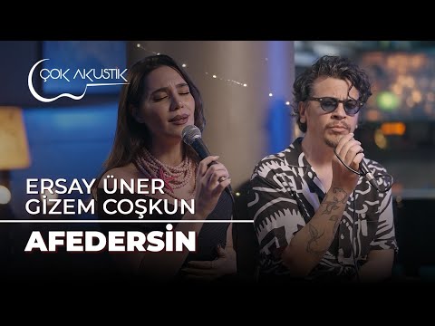 Ersay Üner & Gizem Coşkun - Afedersin | Çok Akustik