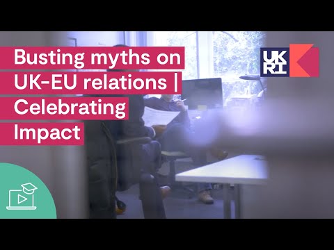 Busting myths on UK-EU relations | Celebrating Impact