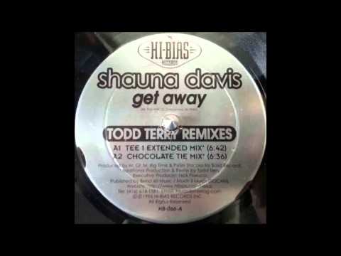 (1996) Shauna Davis - Get Away [Todd Terry Tee's Edit RMX]