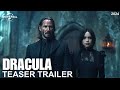 Dracula 2024 - FIRST TEASER TRAILER | Keanu Reeves, Jenna Ortega | Universal pictures