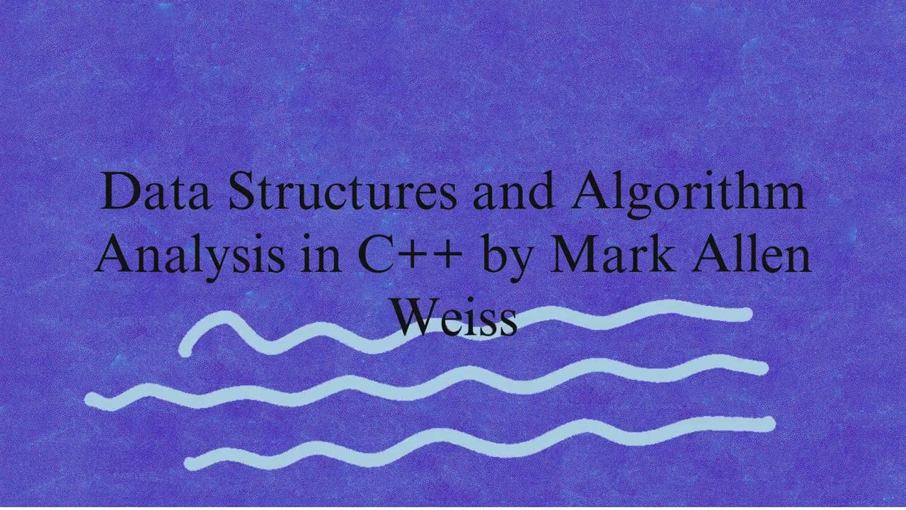 Data Structures and Algorithm Analysis in C++ by Mark Allen Weiss (Book overview), Part 2