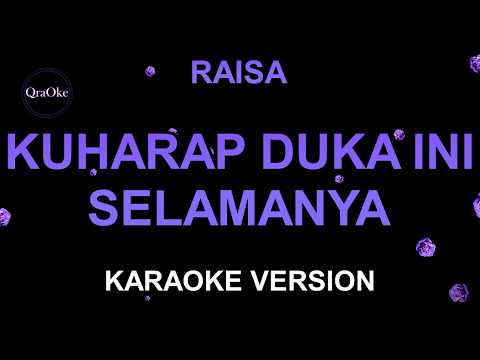 Raisa - Kuharap Duka Ini Selamanya (Karaoke Version by QraOke)