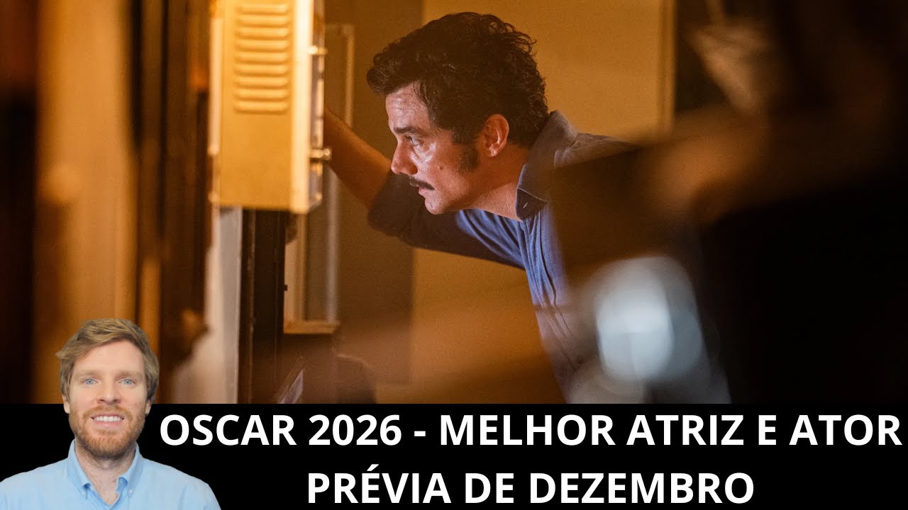 Oscar 2026 - Melhor atriz e ator (prévia de dezembro) - a temporada e as chances de Wagner Moura