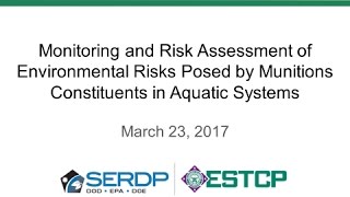 Monitoring and Risk Assessment of Environmental Risks Posed by Munitions Constituents