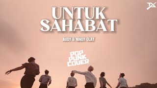 Download lagu Untuk Sahabat - Audy & Nindy Olay (Pop Punk Cover) TOXI DOXI mp3