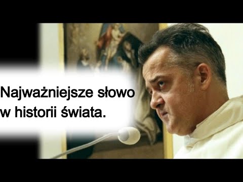 Najważniejsze słowo w historii świata. o. Augustyn Pelanowski